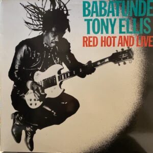 Babatunde Tony Ellis – Red Hot And Live
