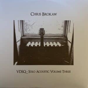 Chris Brokaw – VDSQ - Solo Acoustic Volume Three