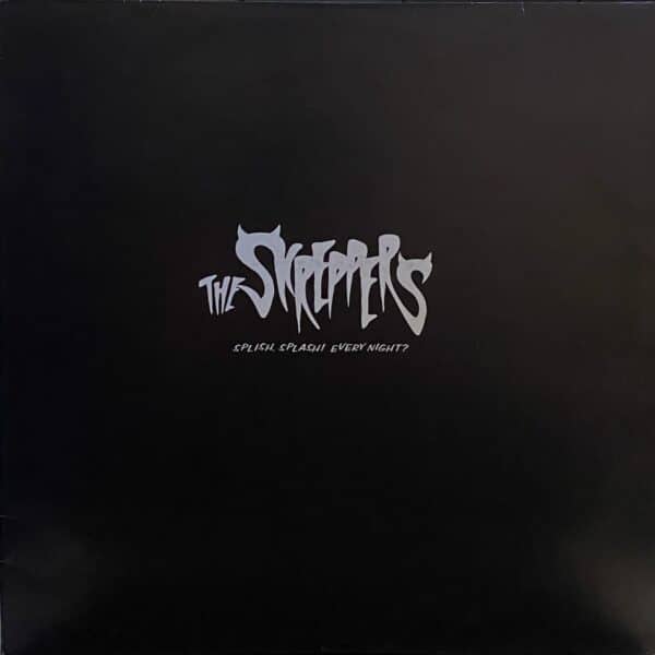 The Skreppers – Splish, Splash! Every Night?