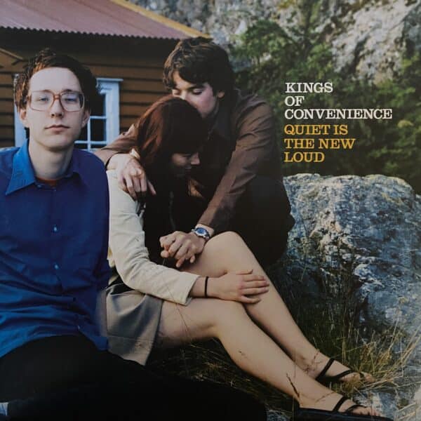 Kings Of Convenience – Quiet Is The New Loud