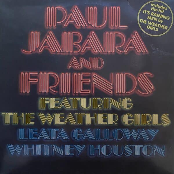 Paul Jabara Featuring The Weather Girls, Leata Galloway & Whitney Houston – Paul Jabara And Friends