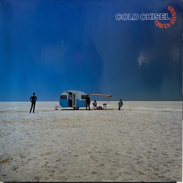 Cold Chisel – Circus Animals