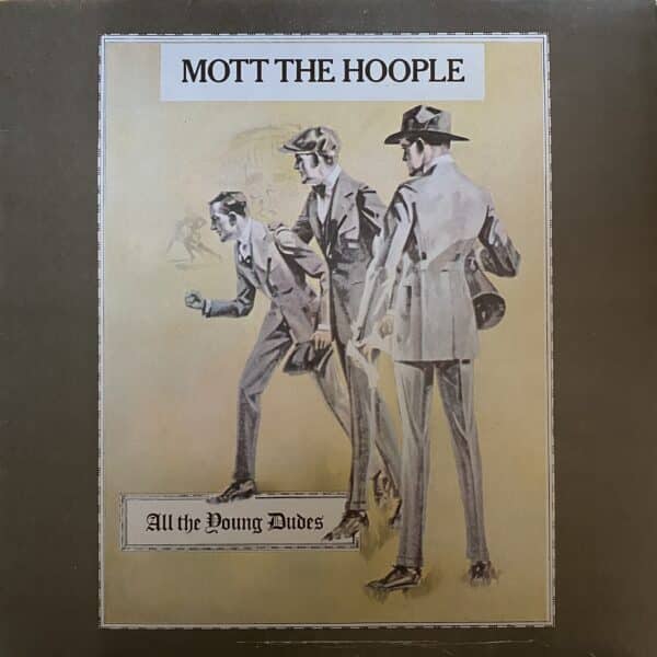 Mott The Hoople – All The Young Dudes