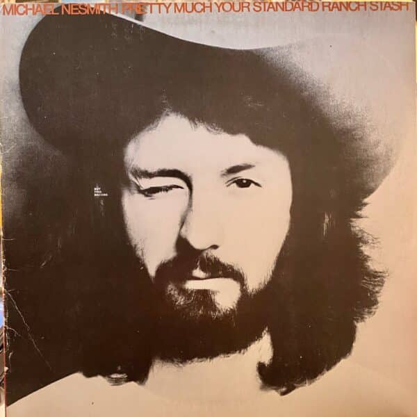 Michael Nesmith – Pretty Much Your Standard Ranch Stash