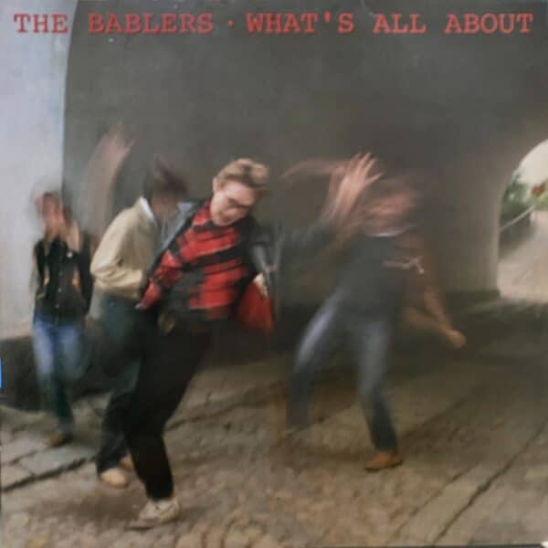 The Bablers – What's All About