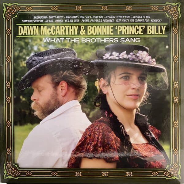 Dawn McCarthy & Bonnie 'Prince' Billy – What The Brothers Sang