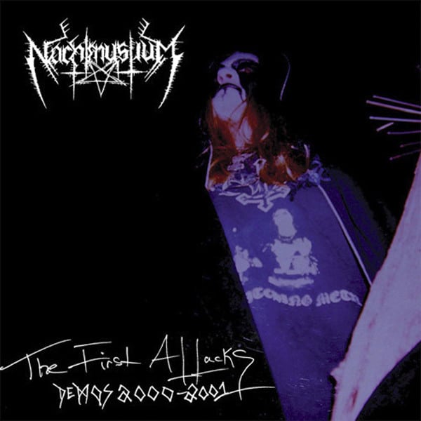 Nachtmystium – The First Attacks - Demos 2000-2001