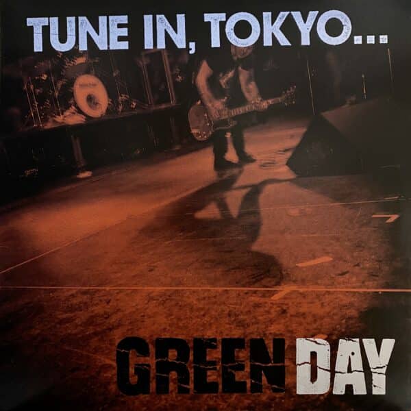 Green Day – Tune In, Tokyo...