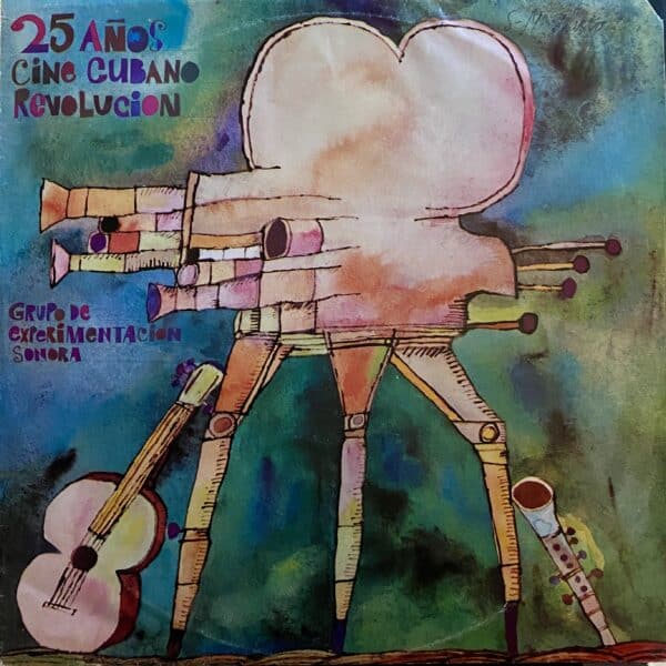 Grupo De Experimentación Sonora – 25 Años Cine Cubano Revolucion - Vol. II