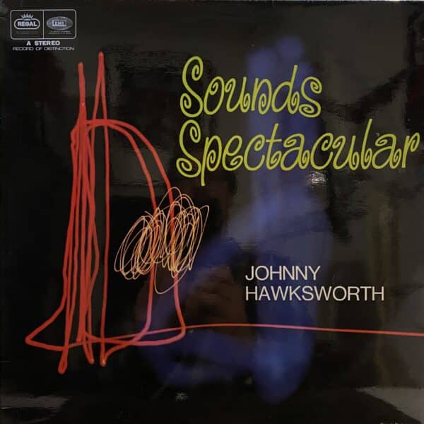 Johnny Hawksworth – Sounds Spectacular