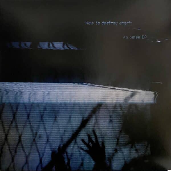 How To Destroy Angels – An Omen EP