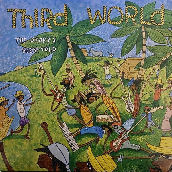 Third World – The Story's Been Told