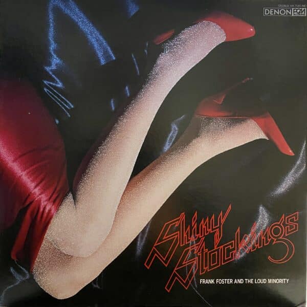 Frank Foster And The Loud Minority – Shiny Stockings