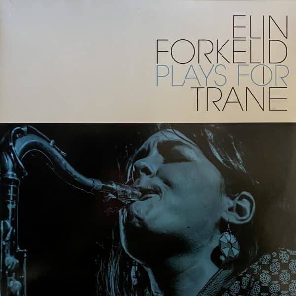 Elin Forkelid – Plays For Trane