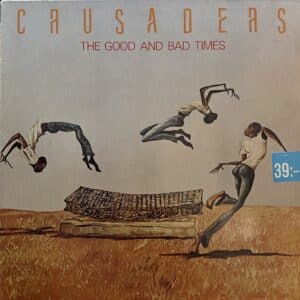 Crusaders – The Good And Bad Times