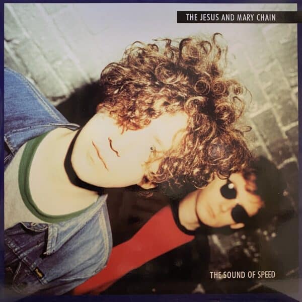 The Jesus And Mary Chain – The Sound Of Speed