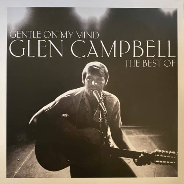 Glen Campbell – Gentle On My Mind: The Best Of