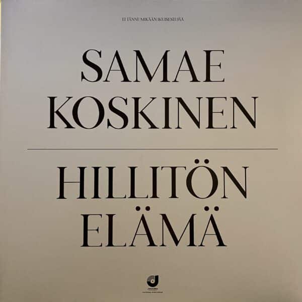 Samae Koskinen – Hillitön Elämä