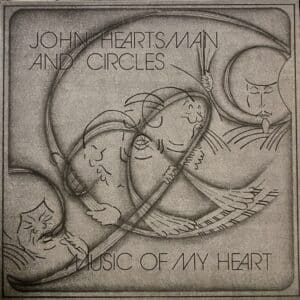 John Heartsman And Circles – Music Of My Heart