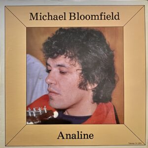 Michael Bloomfield – Analine