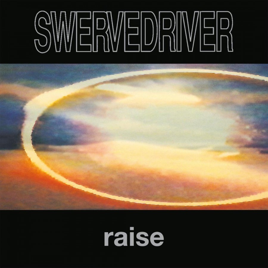 Swervedriver – Raise