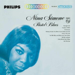 Nina Simone – Pastel Blues