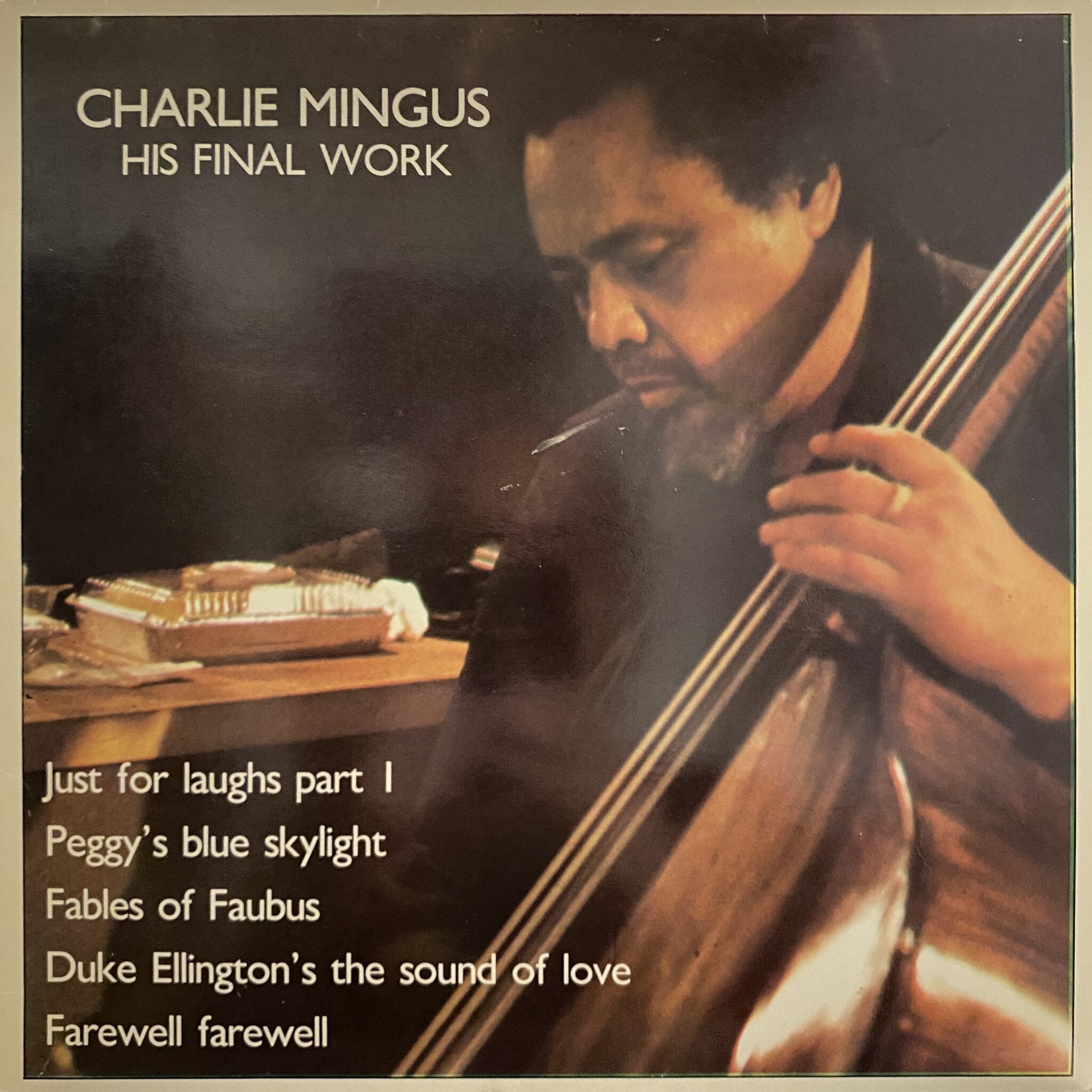 Charles Mingus – His Final Work