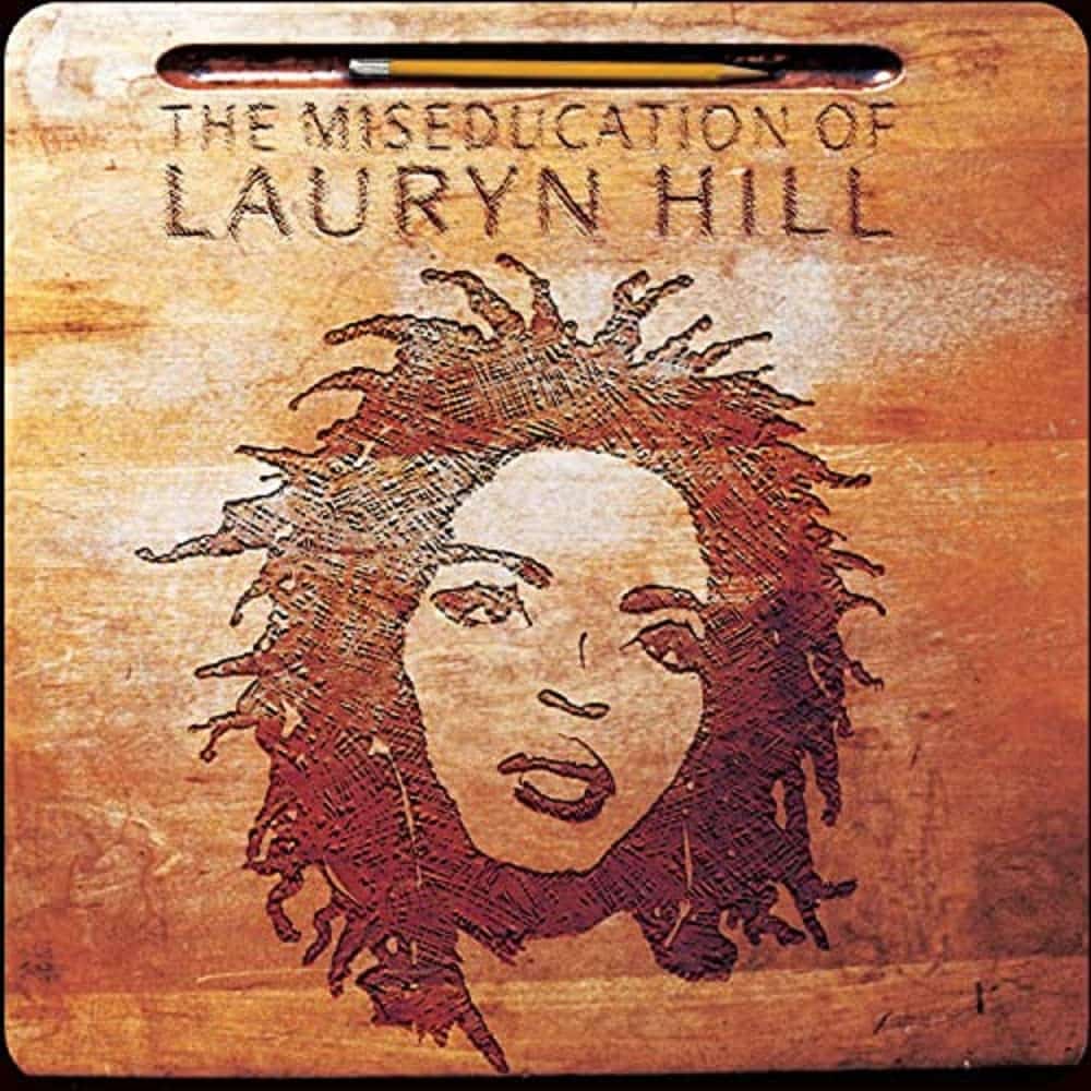 Lauryn Hill – The Miseducation Of Lauryn Hill