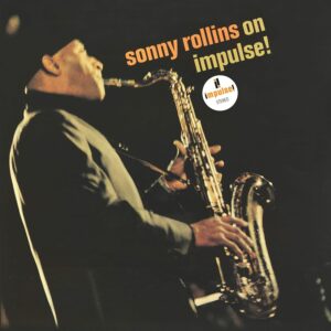 Sonny Rollins – On Impulse!