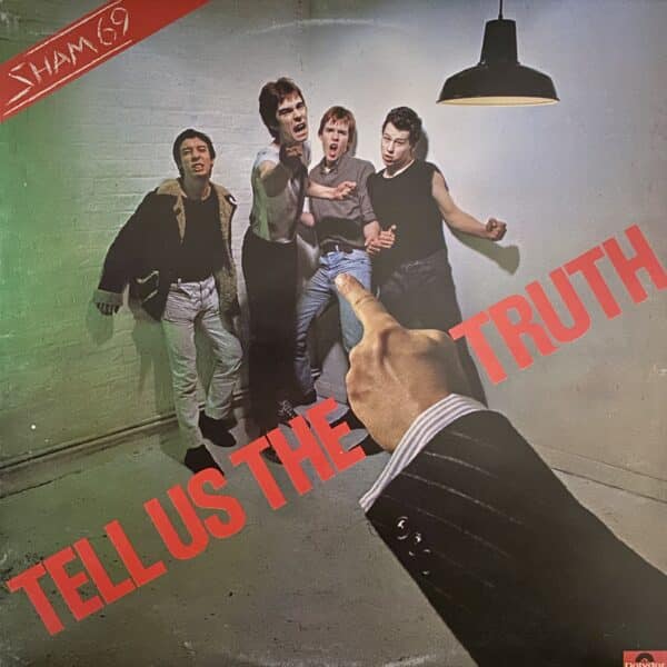 Sham 69 ‎– Tell Us The Truth