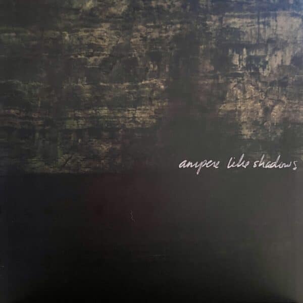Ampere – Like Shadows