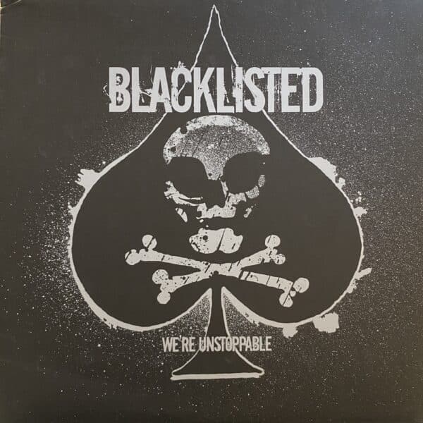 Blacklisted – We're Unstoppable
