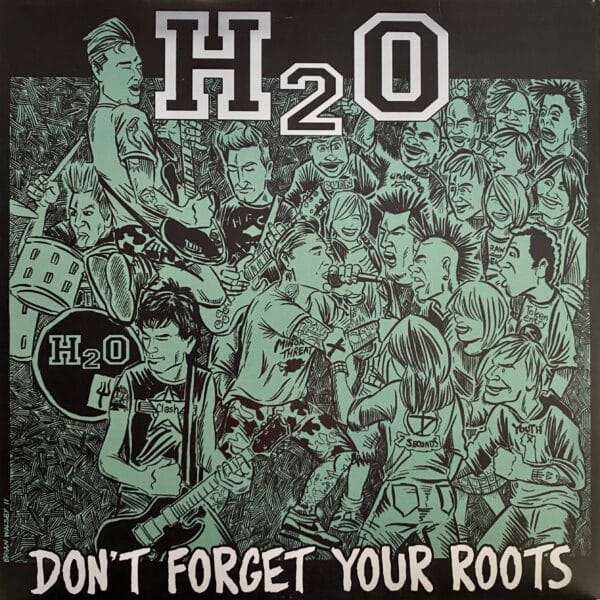 H2O – Don't Forget Your Roots