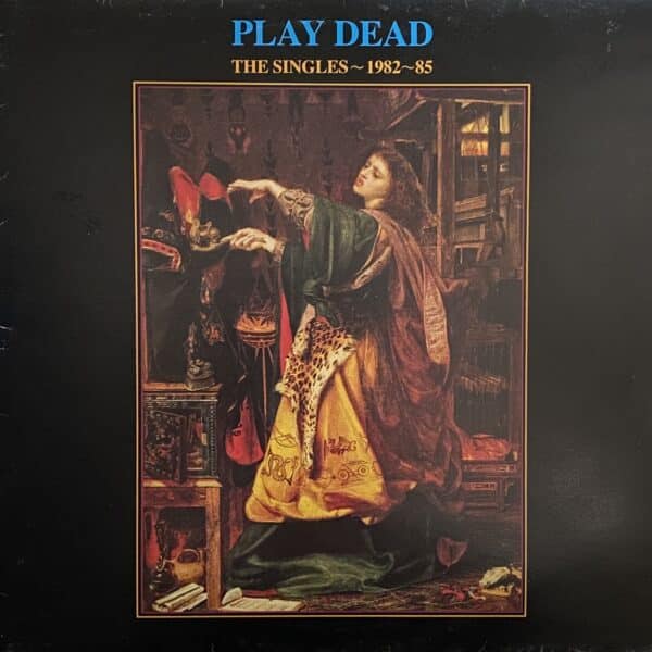 Play Dead – The Singles ~ 1982~85