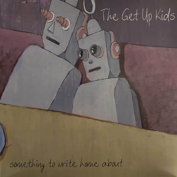 The Get Up Kids – Something To Write Home About