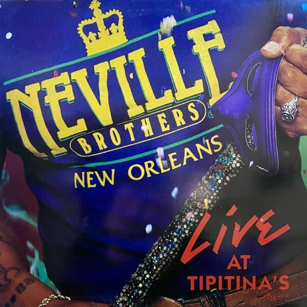 The Neville Brothers – Live At Tipitina's Volume II