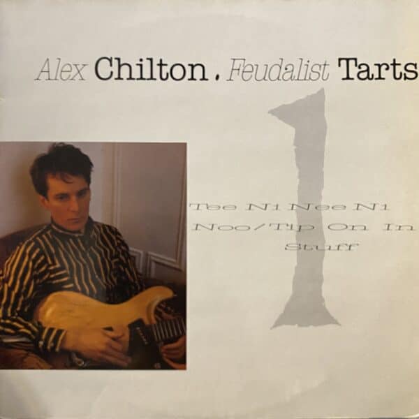 Alex Chilton – Feudalist Tarts
