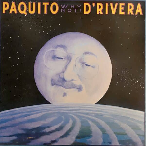 Paquito D'Rivera – Why Not!
