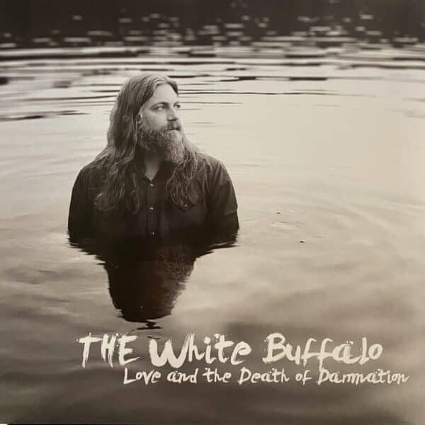 The White Buffalo – Love And The Death Of Damnation