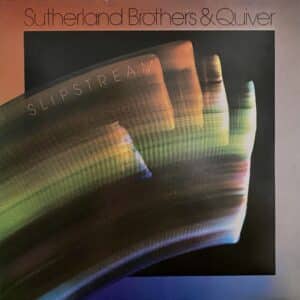 Sutherland Brothers & Quiver – Slipstream
