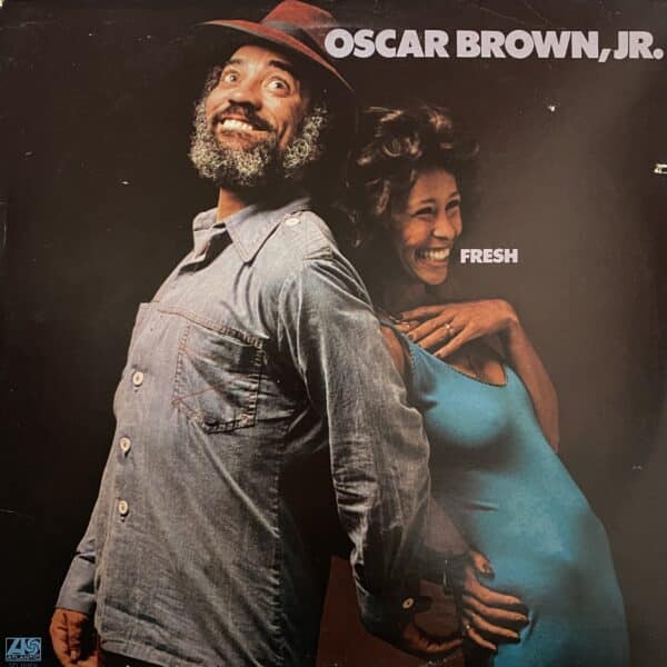Oscar Brown, Jr. – Fresh