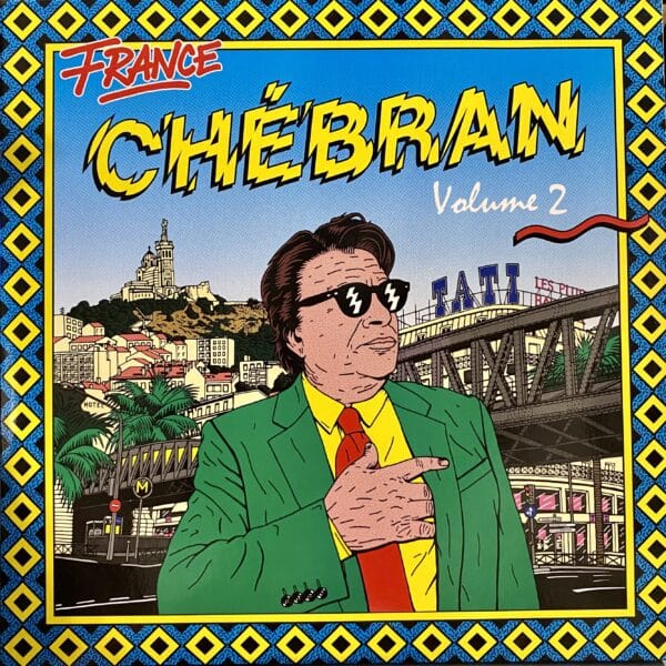 Various – France Chébran Volume 2 - French Boogie 1982-1989