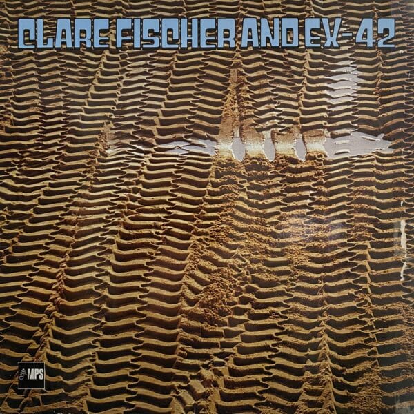 Clare Fischer – Clare Fischer And EX-42