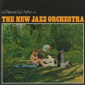The New Jazz Orchestra – Le Déjeuner Sur L'Herbe