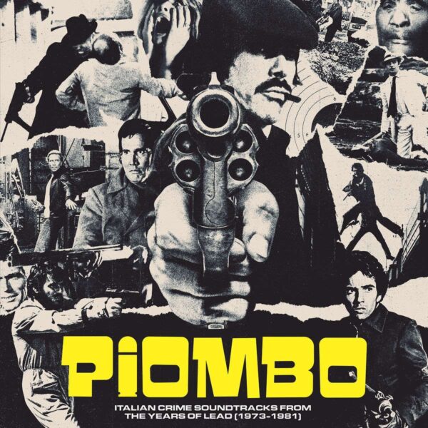 Various – Piombo - Italian Crime Soundtracks From The Years Of Lead (1973-1981)