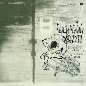Grant Green – Remembering