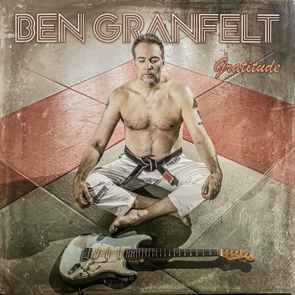Ben Granfelt – Gratitude