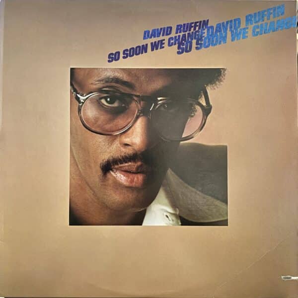 David Ruffin – So Soon We Change
