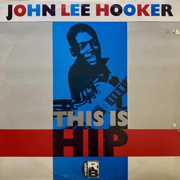 John Lee Hooker – This Is Hip