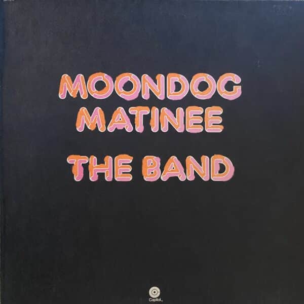 The Band – Moondog Matinee